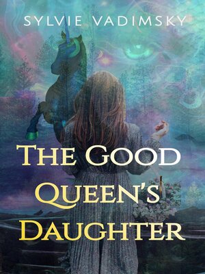cover image of The Good Queen's Daughter